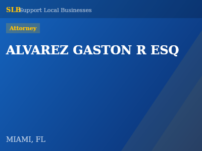 ALVAREZ GASTON R ESQ — Attorney in MIAMI, FL