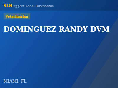 DOMINGUEZ RANDY DVM — Veterinarian in MIAMI, FL