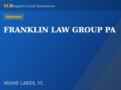 FRANKLIN LAW GROUP PA — Attorney in MIAMI LAKES, FL