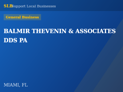 BALMIR THEVENIN & ASSOCIATES DDS PA — General Business in MIAMI, FL