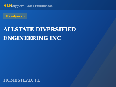 ALLSTATE DIVERSIFIED ENGINEERING INC — Handyman in HOMESTEAD, FL
