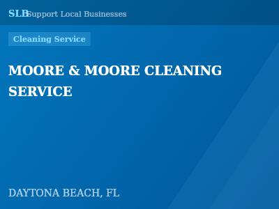 MOORE & MOORE CLEANING SERVICE — Cleaning Service in DAYTONA BEACH, FL