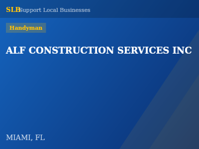 ALF CONSTRUCTION SERVICES INC — Handyman in MIAMI, FL