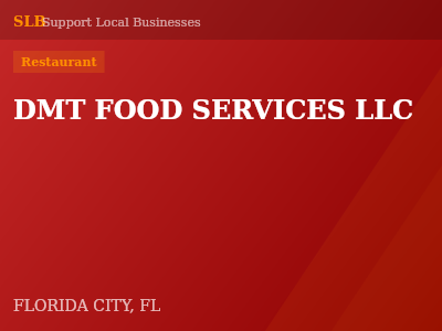 DMT FOOD SERVICES LLC — Restaurant in FLORIDA CITY, FL