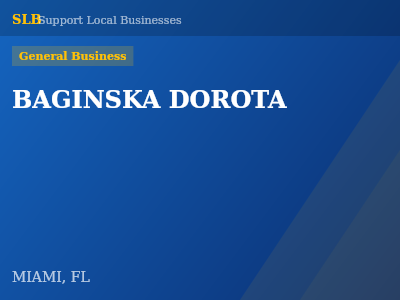 BAGINSKA DOROTA — General Business in MIAMI, FL