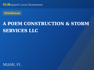 A POEM CONSTRUCTION & STORM SERVICES LLC — Handyman in MIAMI, FL
