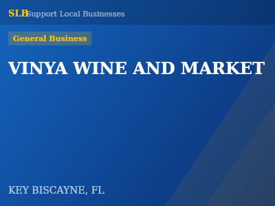 VINYA WINE AND MARKET — General Business in KEY BISCAYNE, FL
