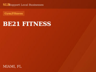 BE21 FITNESS — Gym/Fitness in MIAMI, FL