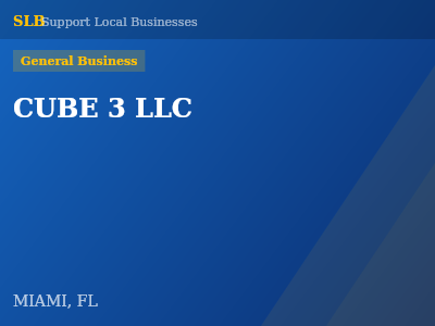 CUBE 3 LLC — General Business in MIAMI, FL