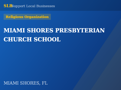 MIAMI SHORES PRESBYTERIAN CHURCH SCHOOL — Religious Organization in MIAMI SHORES, FL