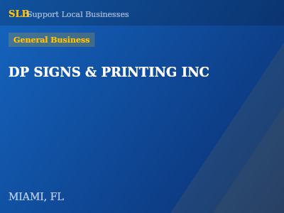 DP SIGNS & PRINTING INC — General Business in MIAMI, FL