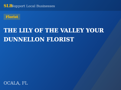 THE LILY OF THE VALLEY YOUR DUNNELLON FLORIST — Florist in OCALA, FL