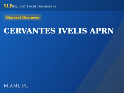 CERVANTES IVELIS APRN — General Business in MIAMI, FL