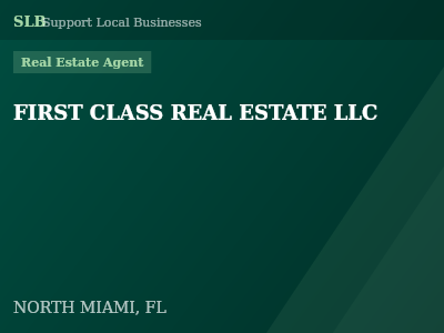 FIRST CLASS REAL ESTATE LLC — Real Estate Agent in NORTH MIAMI, FL