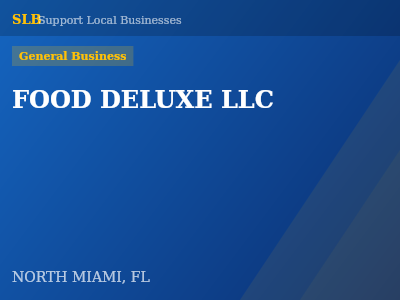 FOOD DELUXE LLC — General Business in NORTH MIAMI, FL