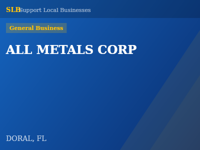 ALL METALS CORP — General Business in DORAL, FL