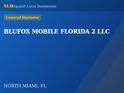 BLUFOX MOBILE FLORIDA 2 LLC — General Business in NORTH MIAMI, FL