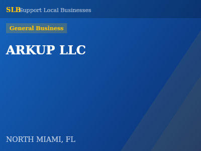 ARKUP LLC — General Business in NORTH MIAMI, FL