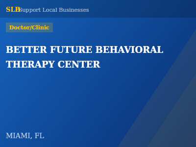 BETTER FUTURE BEHAVIORAL THERAPY CENTER — Doctor/Clinic in MIAMI, FL