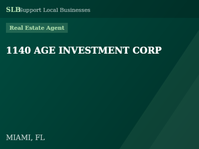1140 AGE INVESTMENT CORP — Real Estate Agent in MIAMI, FL
