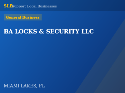 BA LOCKS & SECURITY LLC — General Business in MIAMI LAKES, FL