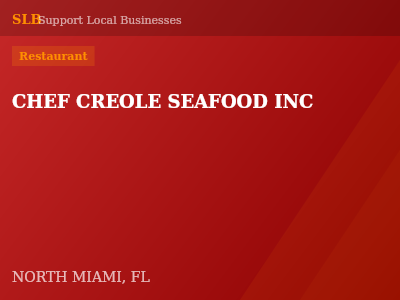CHEF CREOLE SEAFOOD INC — Restaurant in NORTH MIAMI, FL
