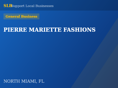 PIERRE MARIETTE FASHIONS — General Business in NORTH MIAMI, FL