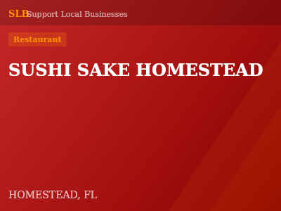 SUSHI SAKE HOMESTEAD — Restaurant in HOMESTEAD, FL