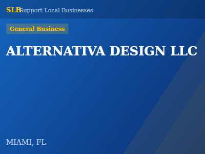 ALTERNATIVA DESIGN LLC — General Business in MIAMI, FL