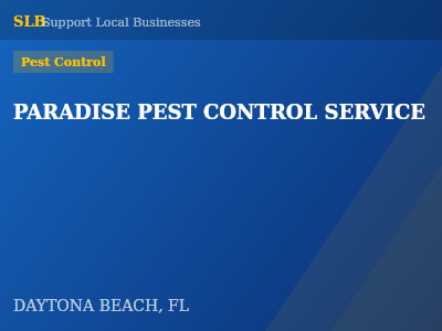 PARADISE PEST CONTROL SERVICE — Pest Control in DAYTONA BEACH, FL