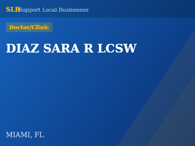 DIAZ SARA R LCSW — Doctor/Clinic in MIAMI, FL