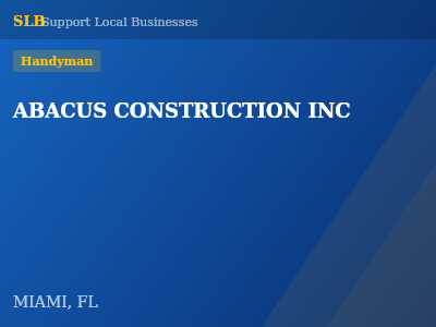 ABACUS CONSTRUCTION INC — Handyman in MIAMI, FL
