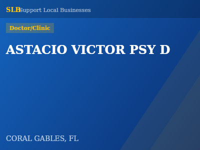 ASTACIO VICTOR PSY D — Doctor/Clinic in CORAL GABLES, FL