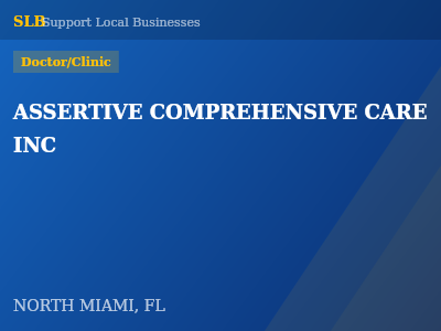 ASSERTIVE COMPREHENSIVE CARE INC — Doctor/Clinic in NORTH MIAMI, FL