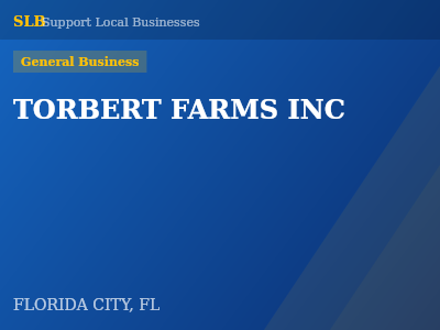 TORBERT FARMS INC — General Business in FLORIDA CITY, FL