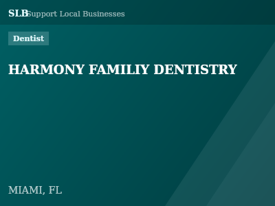 HARMONY FAMILIY DENTISTRY — Dentist in MIAMI, FL
