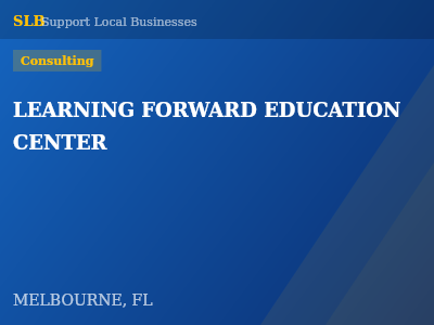 LEARNING FORWARD EDUCATION CENTER — Consulting in MELBOURNE, FL
