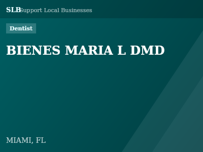BIENES MARIA L DMD — Dentist in MIAMI, FL
