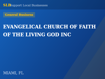 EVANGELICAL CHURCH OF FAITH OF THE LIVING GOD INC — General Business in MIAMI, FL