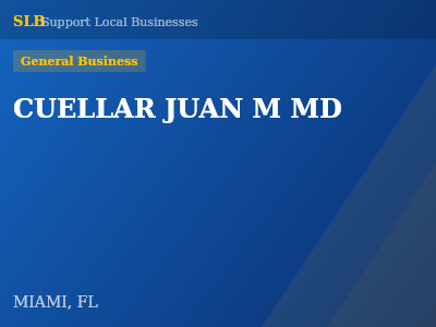 CUELLAR JUAN M MD — General Business in MIAMI, FL