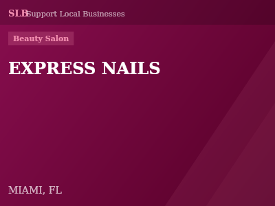EXPRESS NAILS — Beauty Salon in MIAMI, FL