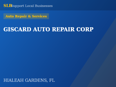 GISCARD AUTO REPAIR CORP — Auto Repair & Services in HIALEAH GARDENS, FL