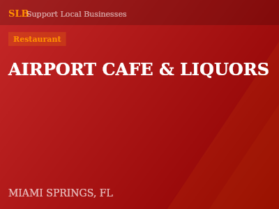 AIRPORT CAFE & LIQUORS — Restaurant in MIAMI SPRINGS, FL