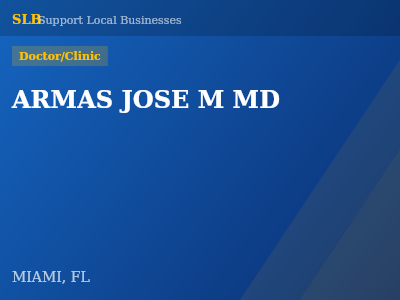 ARMAS JOSE M MD — Doctor/Clinic in MIAMI, FL
