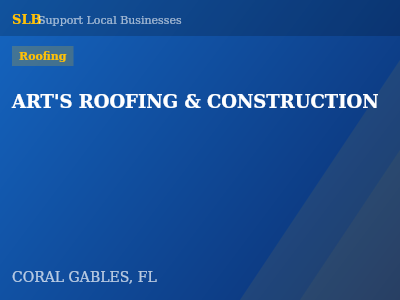 ART'S ROOFING & CONSTRUCTION — Roofing in CORAL GABLES, FL
