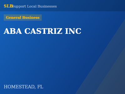 ABA CASTRIZ INC — General Business in HOMESTEAD, FL