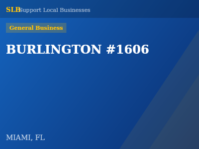 BURLINGTON #1606 — General Business in MIAMI, FL