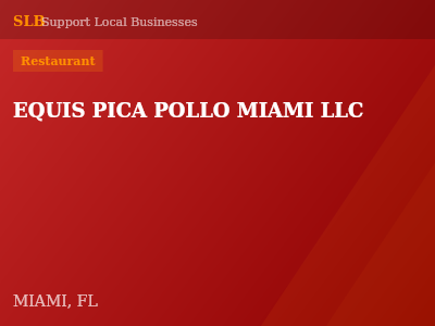 EQUIS PICA POLLO MIAMI LLC — Restaurant in MIAMI, FL