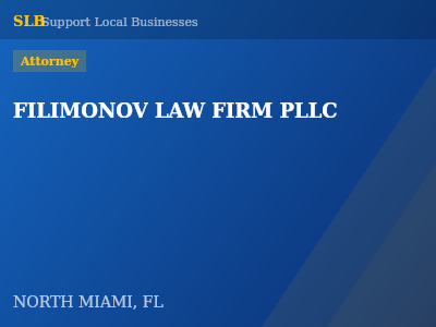FILIMONOV LAW FIRM PLLC — Attorney in NORTH MIAMI, FL