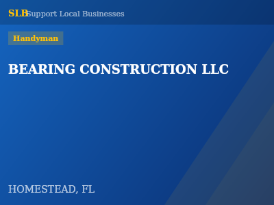 BEARING CONSTRUCTION LLC — Handyman in HOMESTEAD, FL